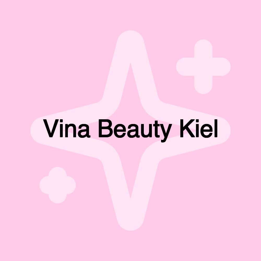 Vina Beauty Kiel