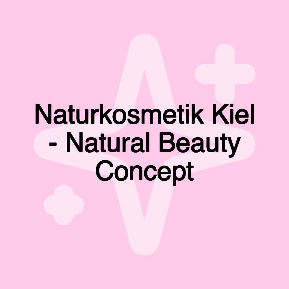 Naturkosmetik Kiel - Natural Beauty Concept