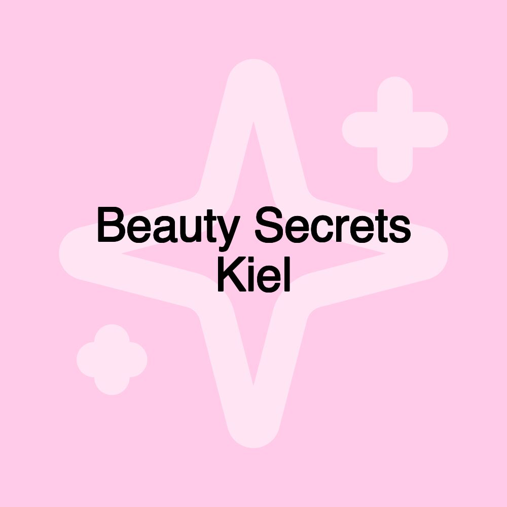 Beauty Secrets Kiel