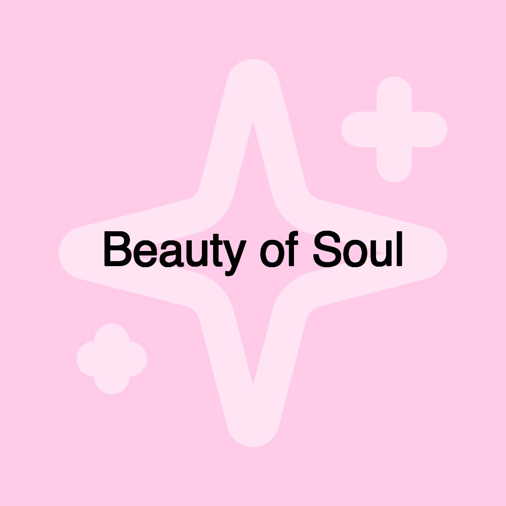 Beauty of Soul