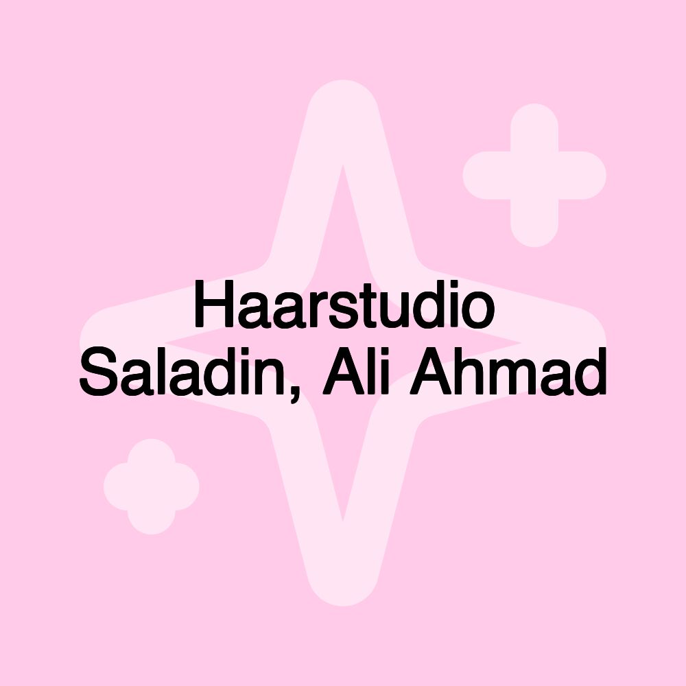 Haarstudio Saladin, Ali Ahmad