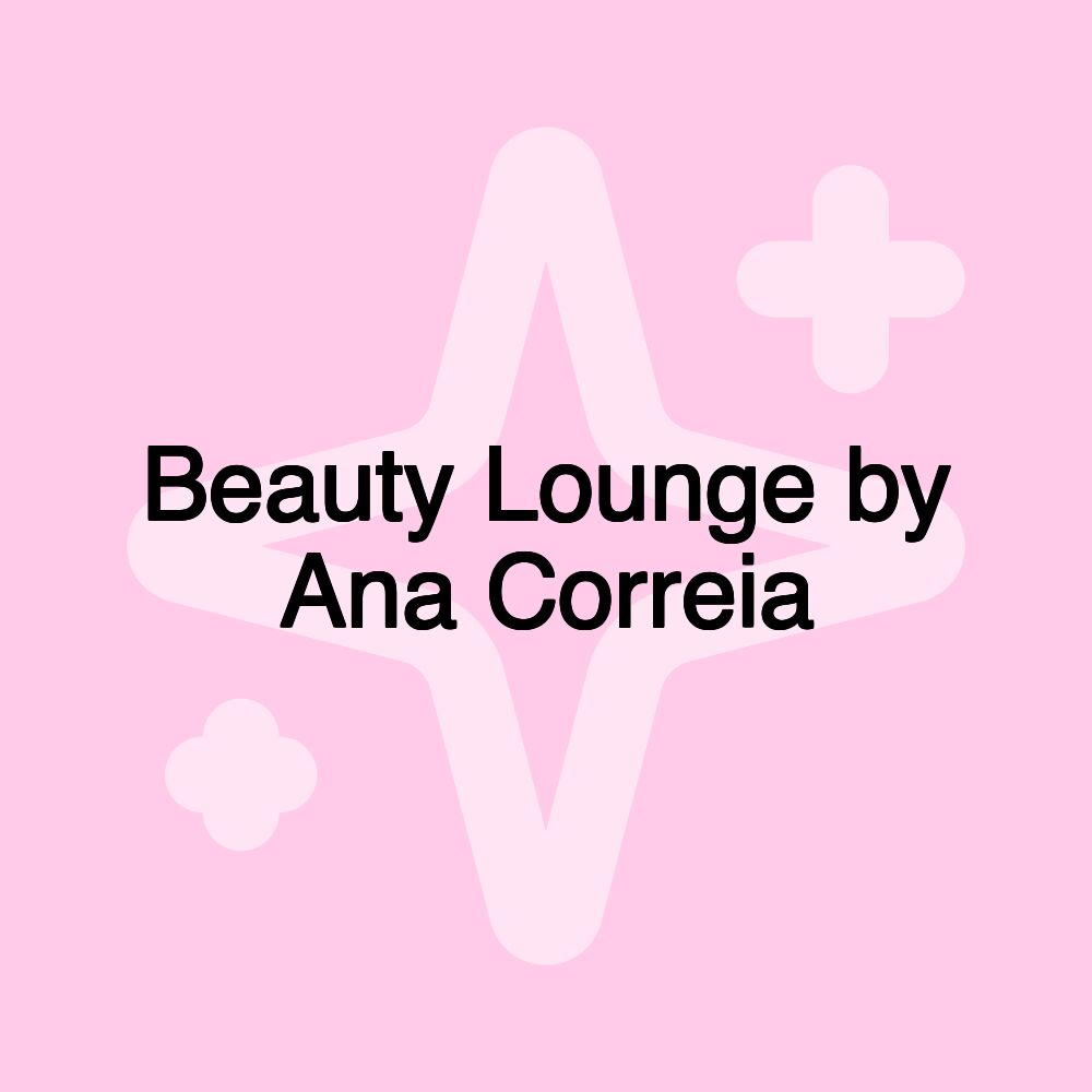 Beauty Lounge by Ana Correia