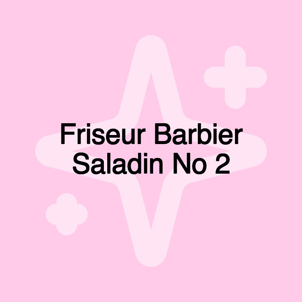 Friseur Barbier Saladin No 2