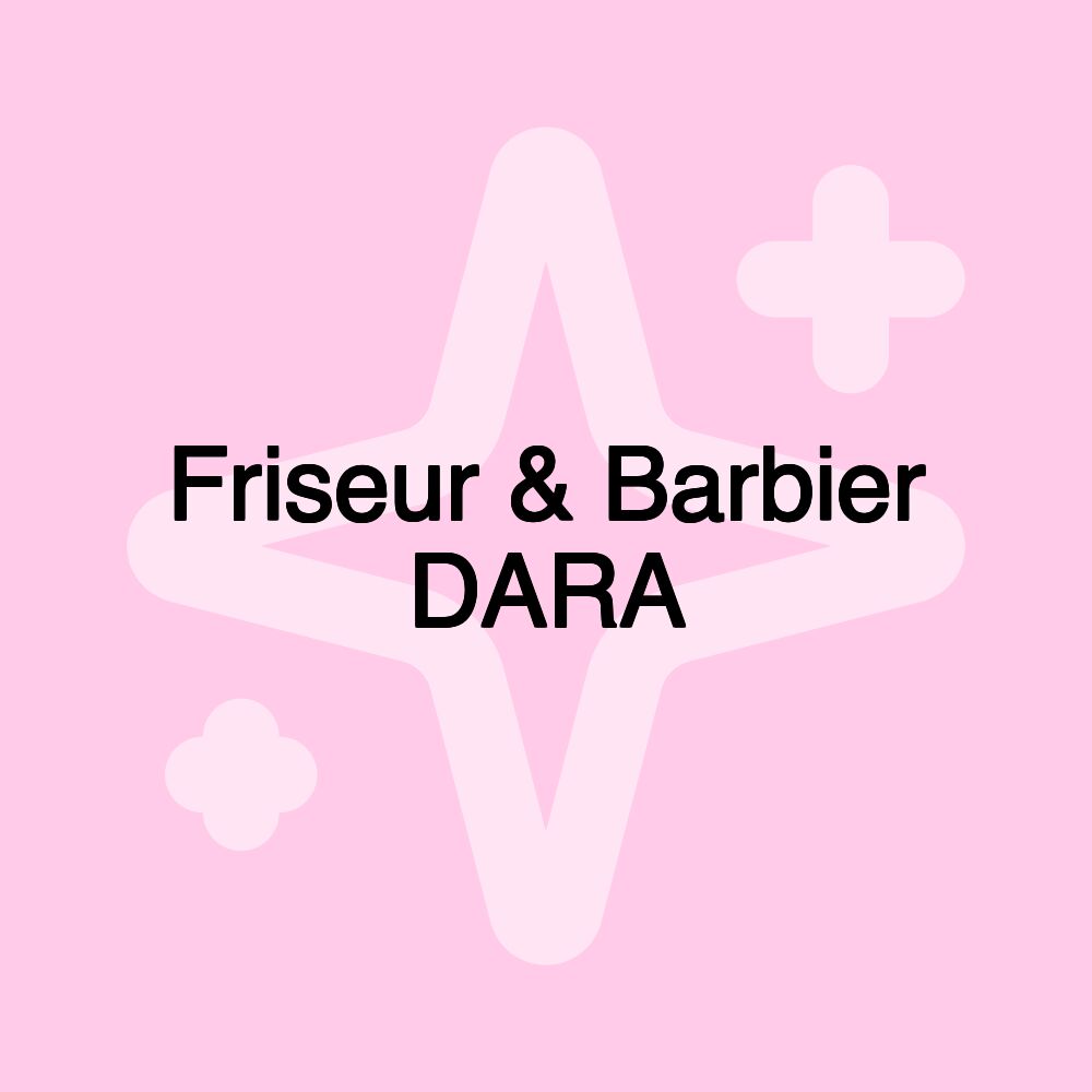 Friseur & Barbier DARA