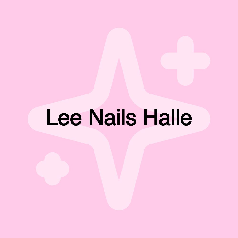 Lee Nails Halle