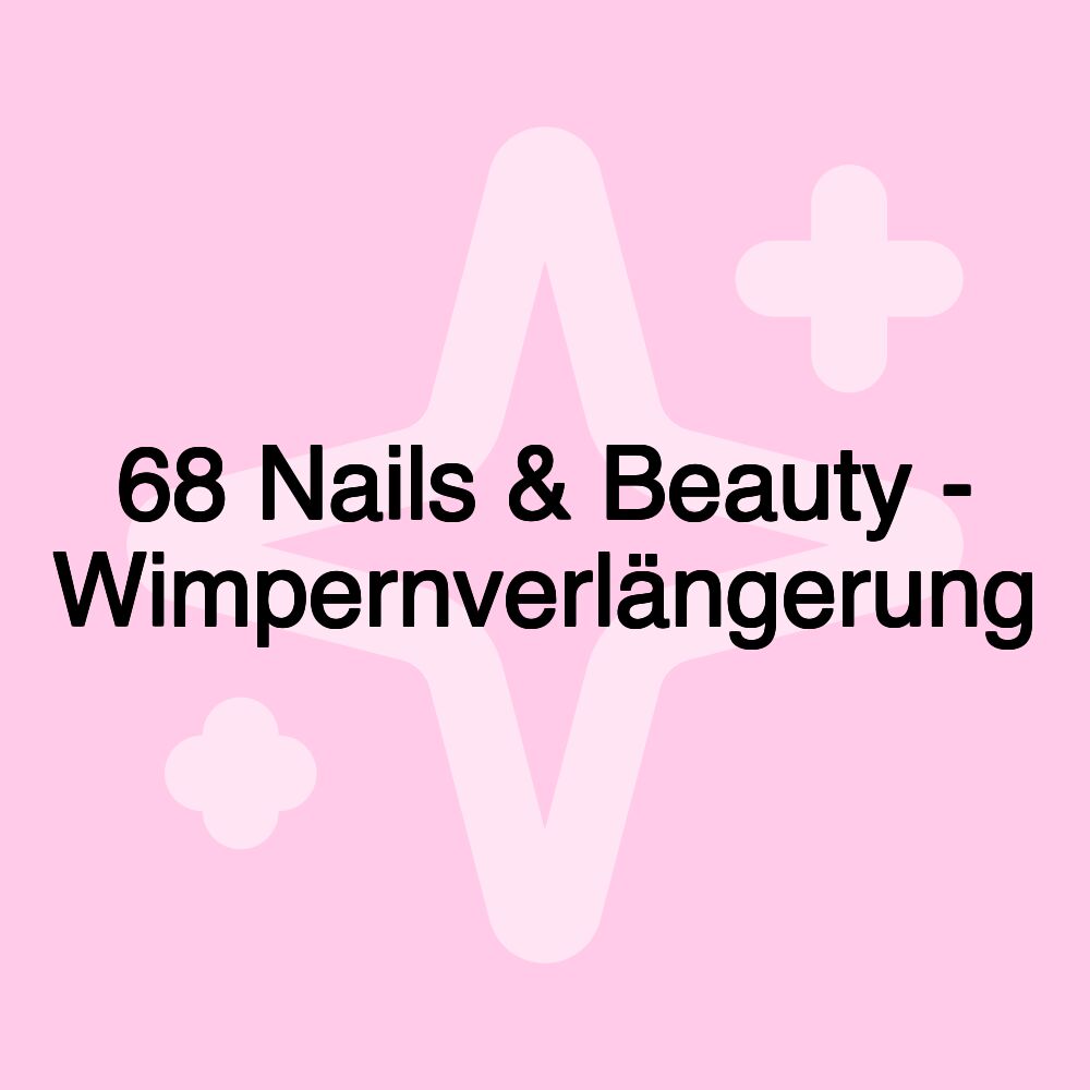 68 Nails & Beauty - Wimpernverlängerung