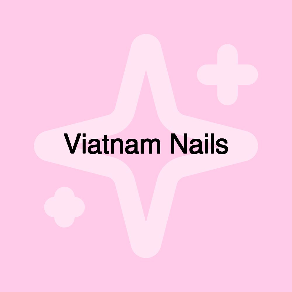 Viatnam Nails