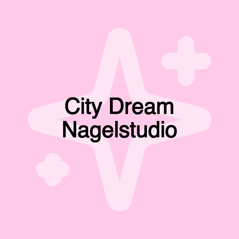 City Dream Nagelstudio