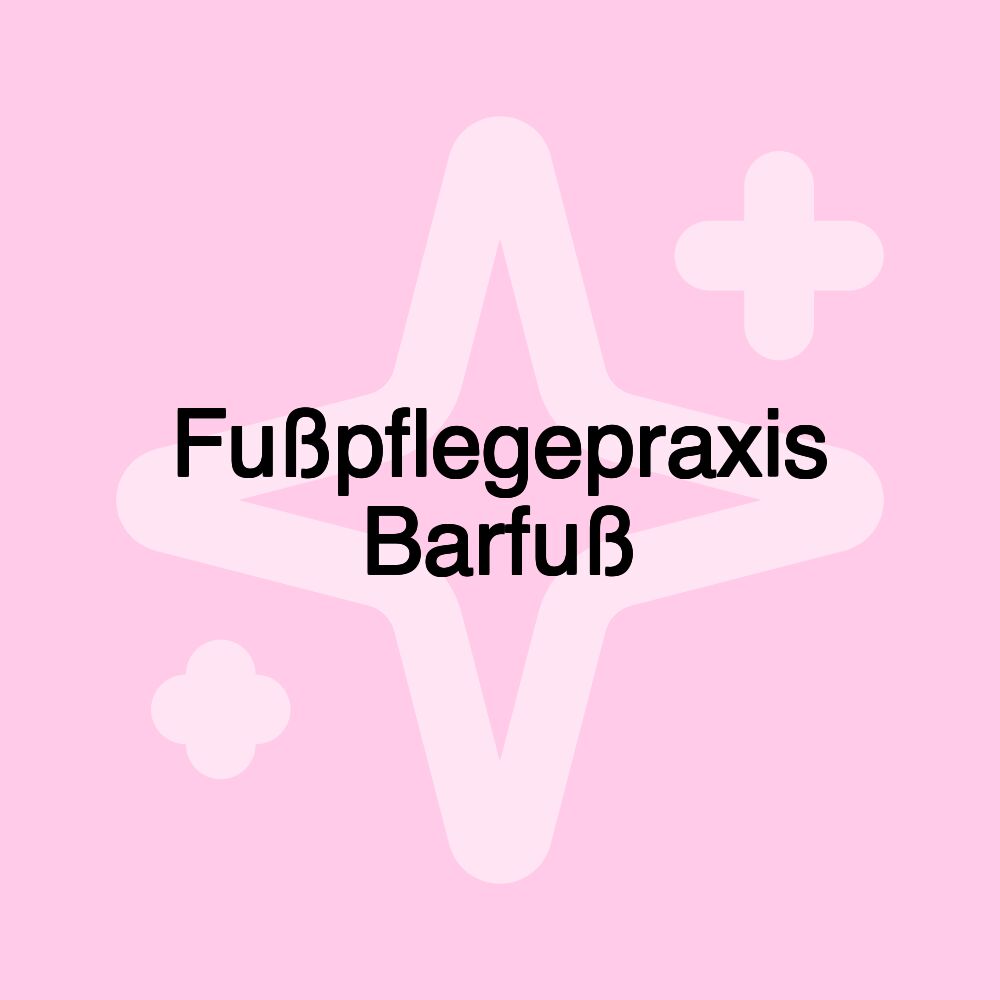 Fußpflegepraxis Barfuß