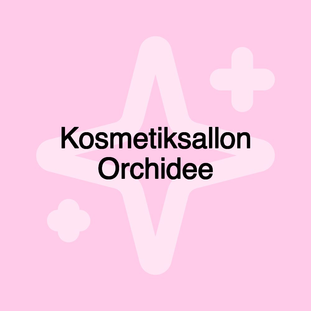 Kosmetiksallon Orchidee