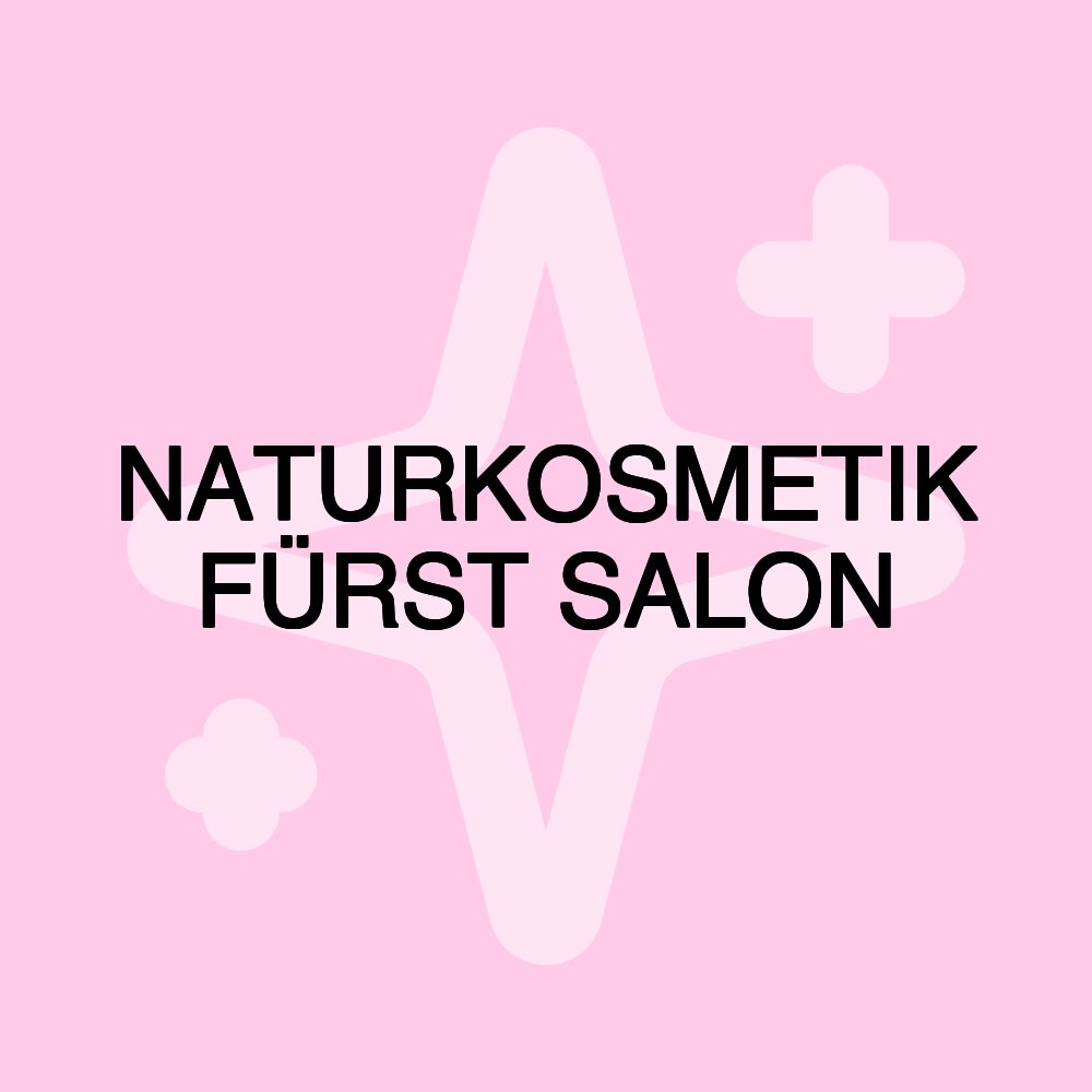 NATURKOSMETIK FÜRST SALON