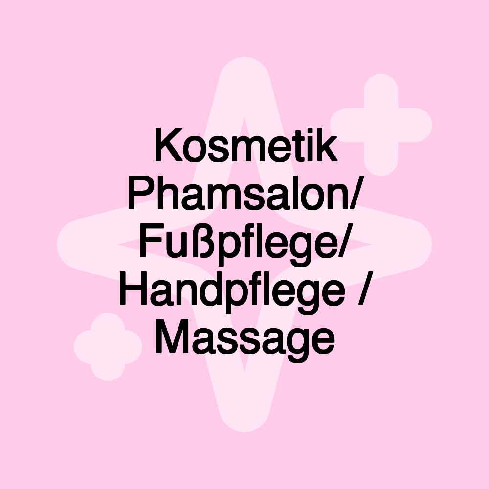 Kosmetik Phamsalon/ Fußpflege/ Handpflege / Massage