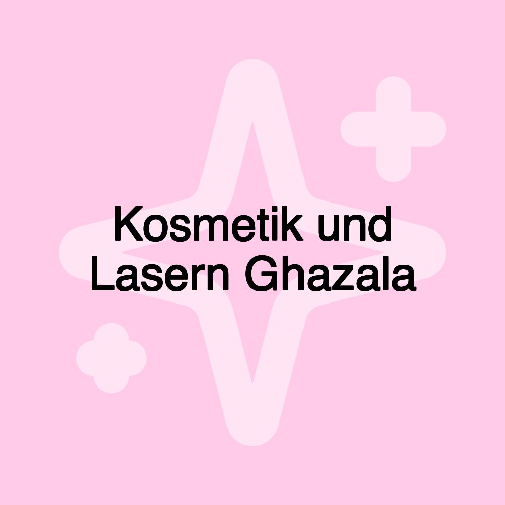 Kosmetik und Lasern Ghazala