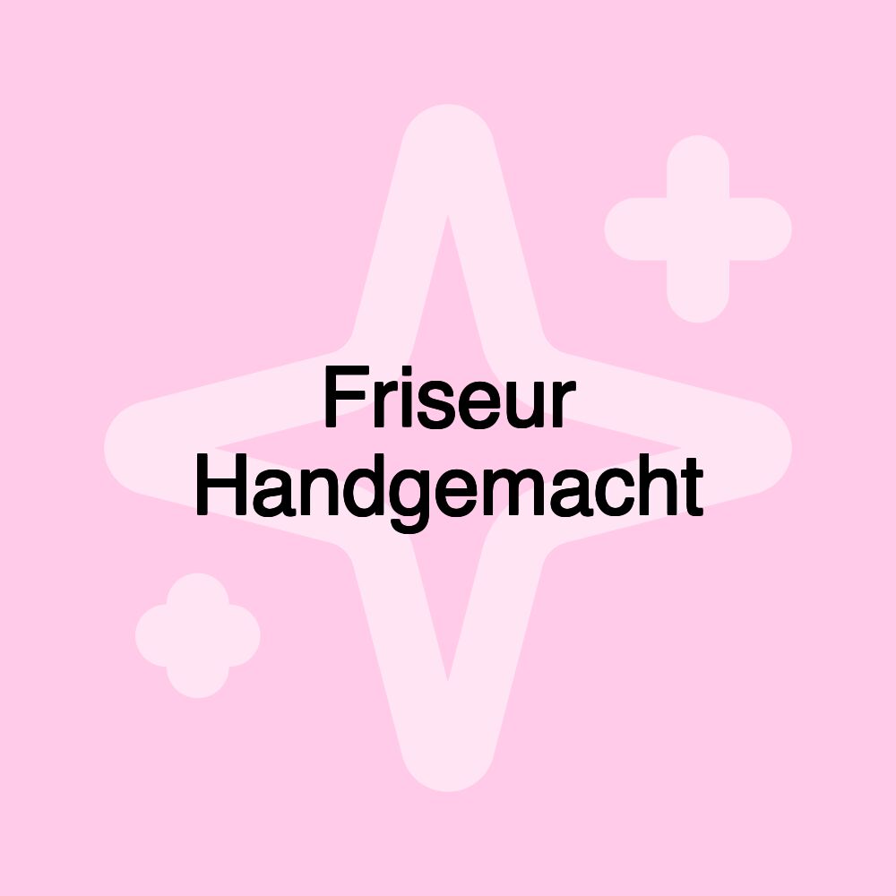 Friseur Handgemacht