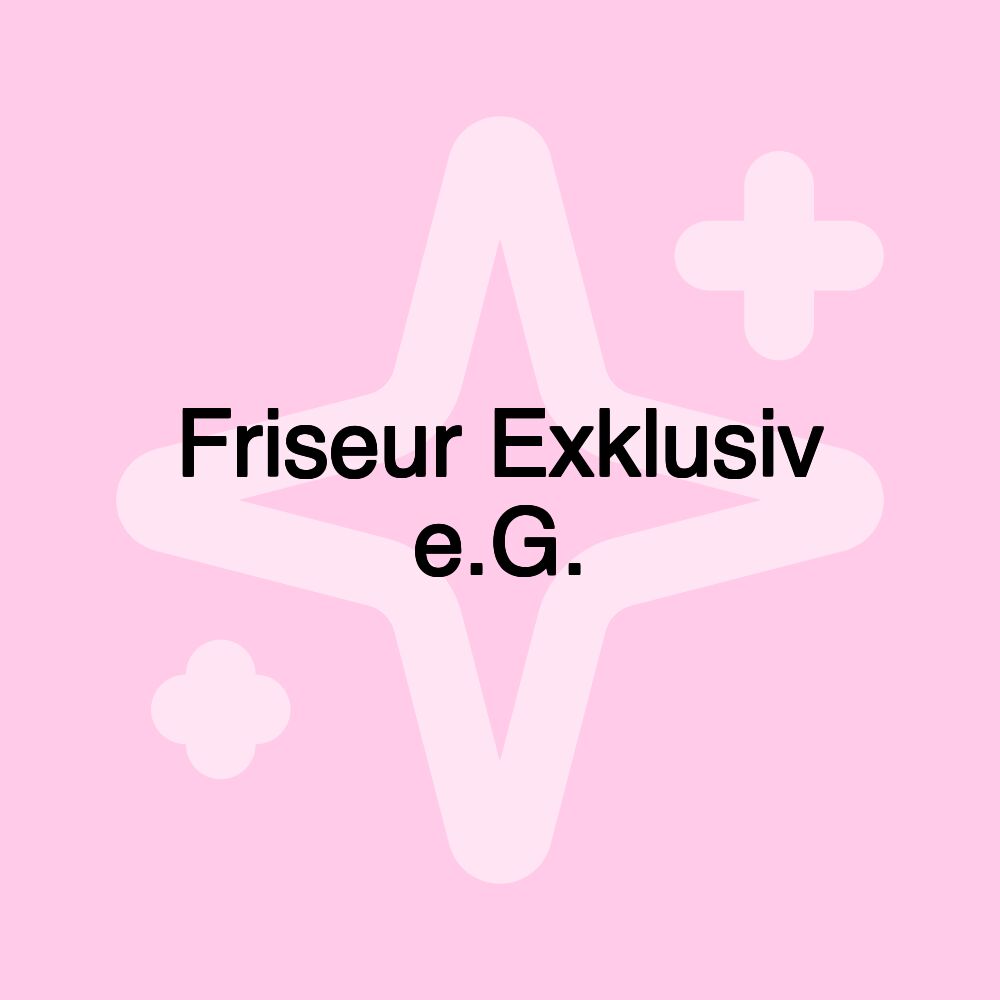 Friseur Exklusiv e.G.