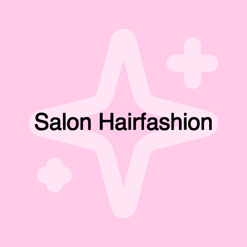 Salon Hairfashion