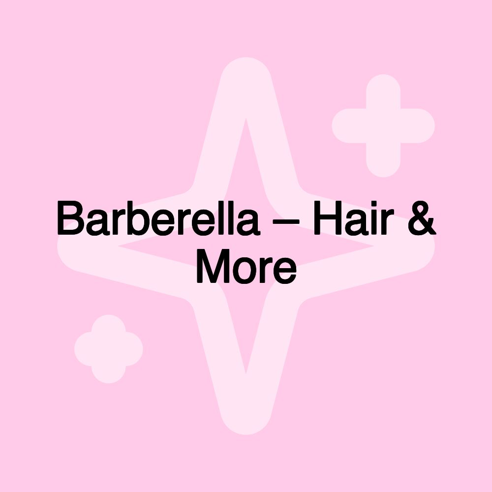 Barberella – Hair & More