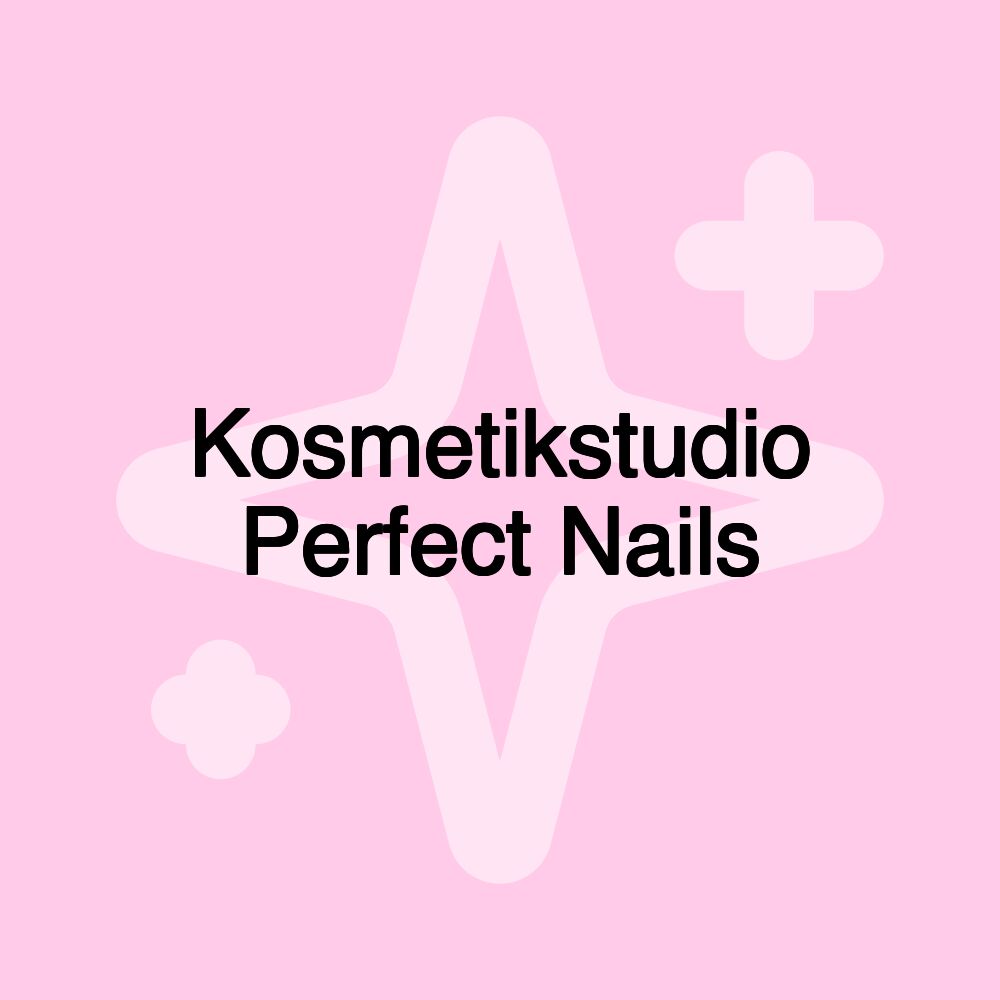 Kosmetikstudio Perfect Nails