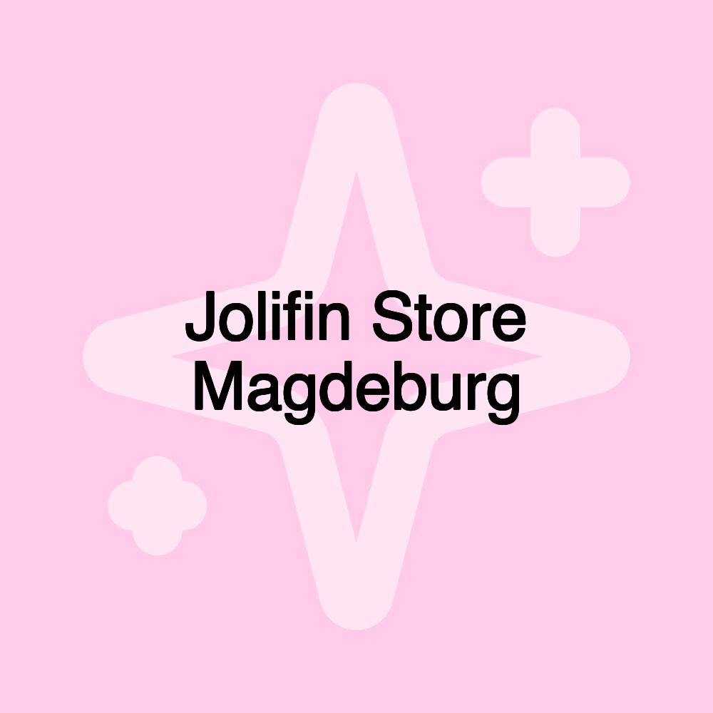 Jolifin Store Magdeburg