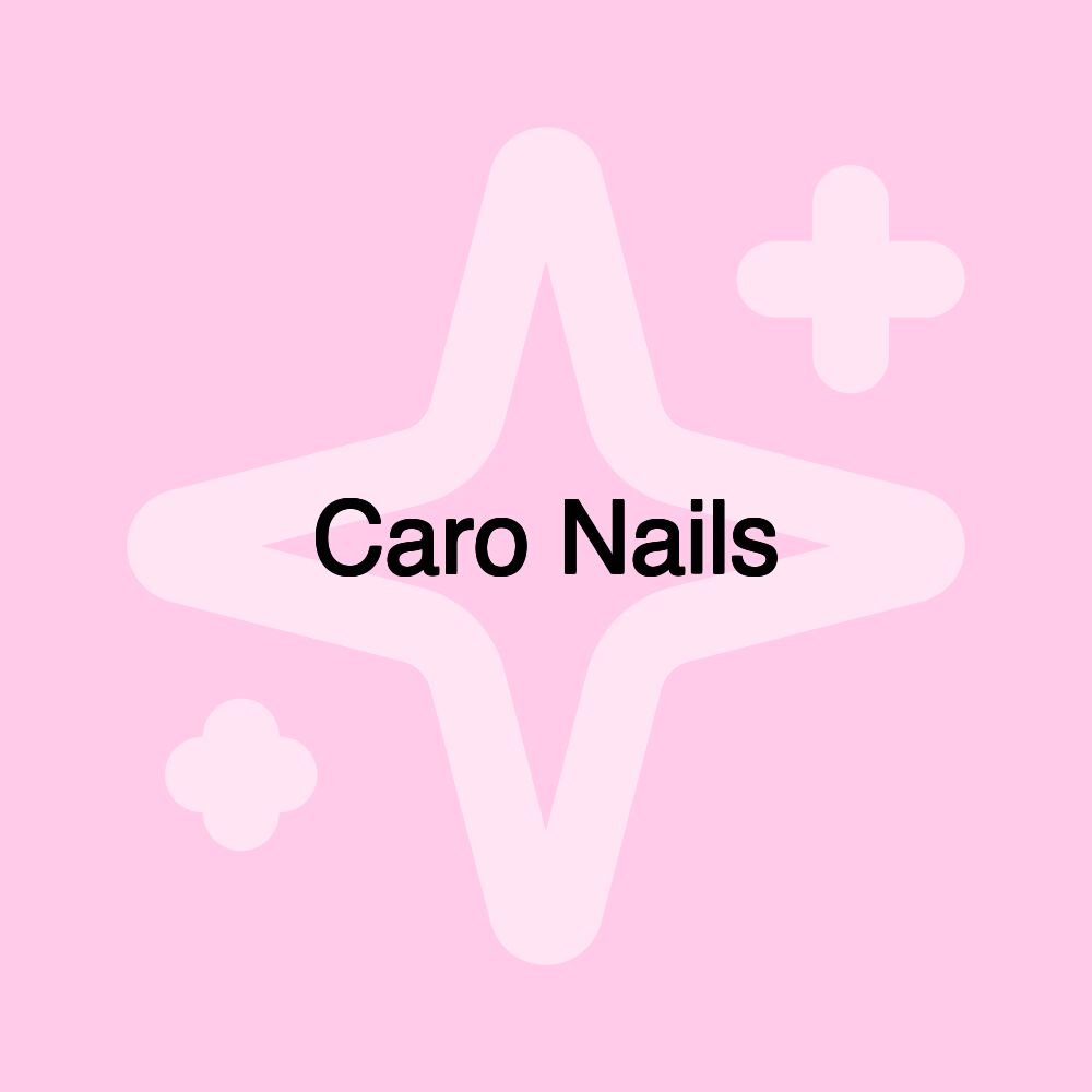 Caro Nails