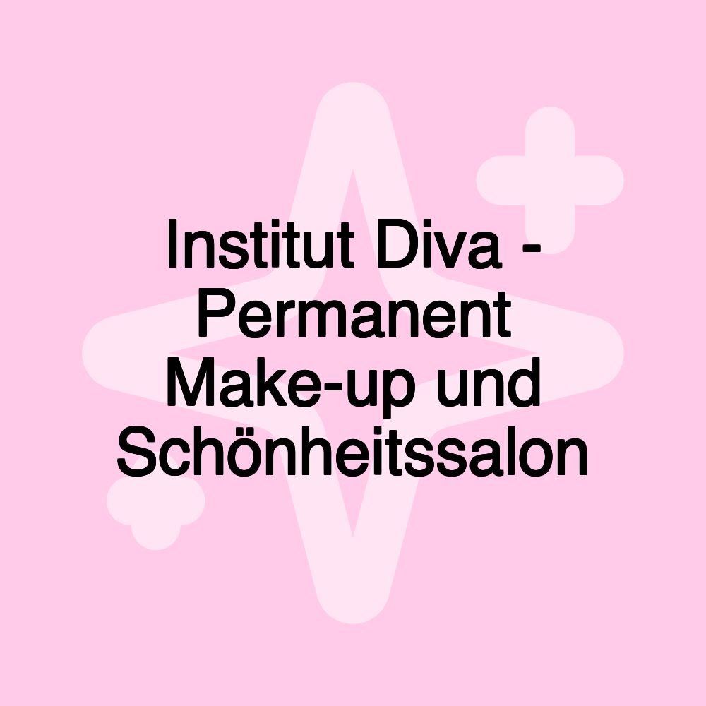 Institut Diva - Permanent Make-up und Schönheitssalon