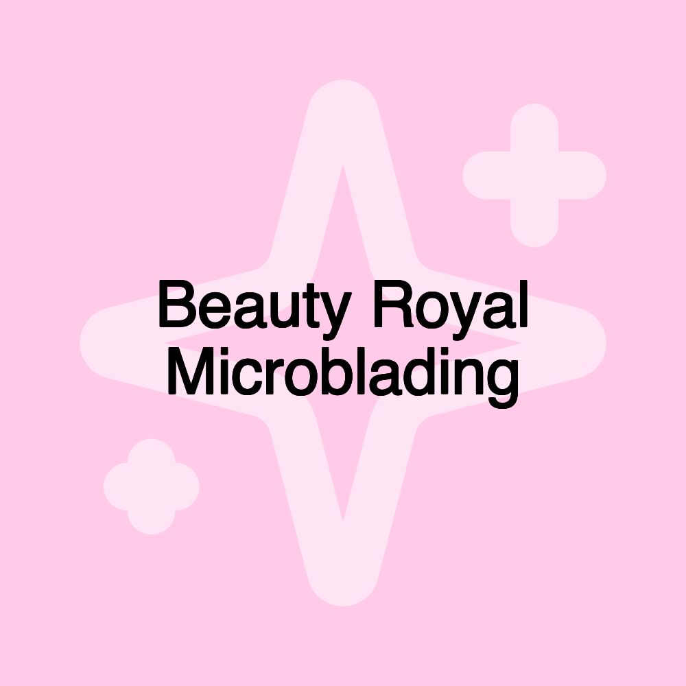 Beauty Royal Microblading