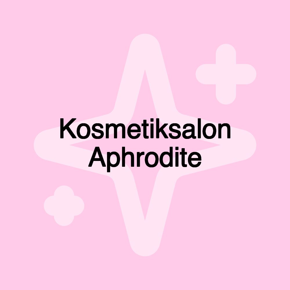 Kosmetiksalon Aphrodite