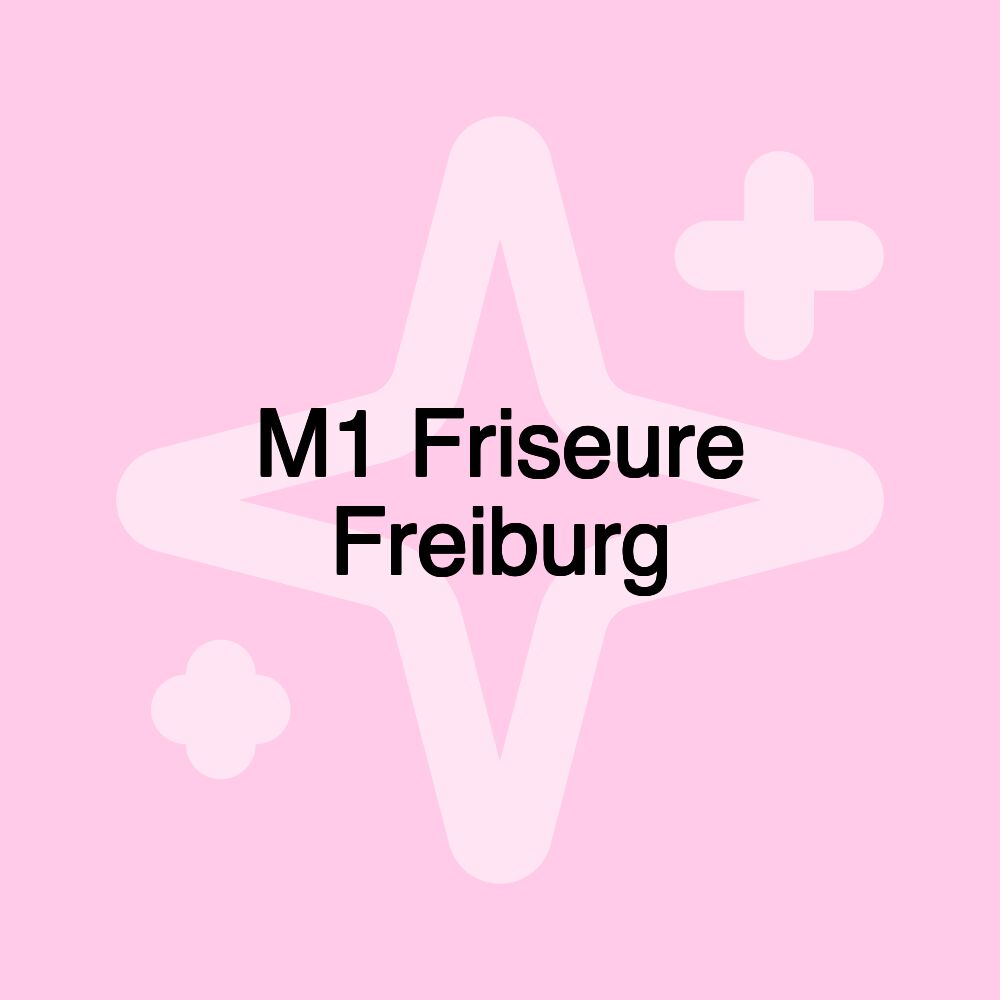 M1 Friseure Freiburg