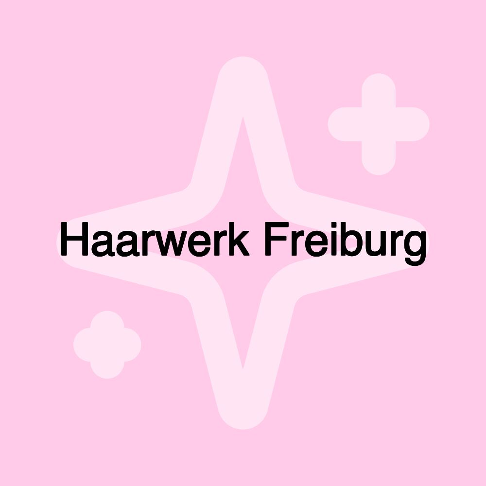 Haarwerk Freiburg