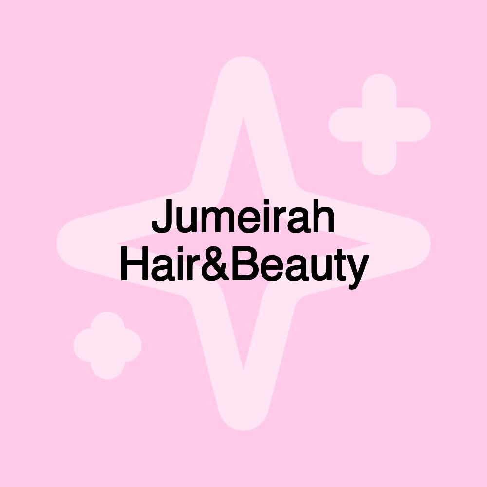 Jumeirah Hair&Beauty