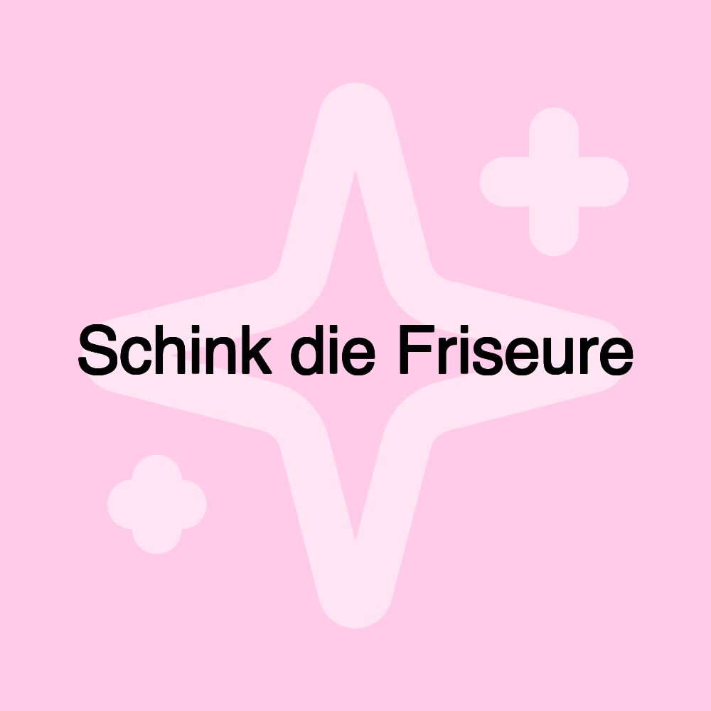 Schink die Friseure