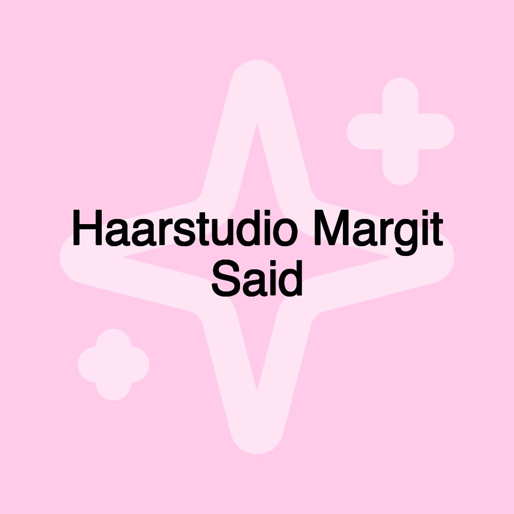 Haarstudio Margit Said