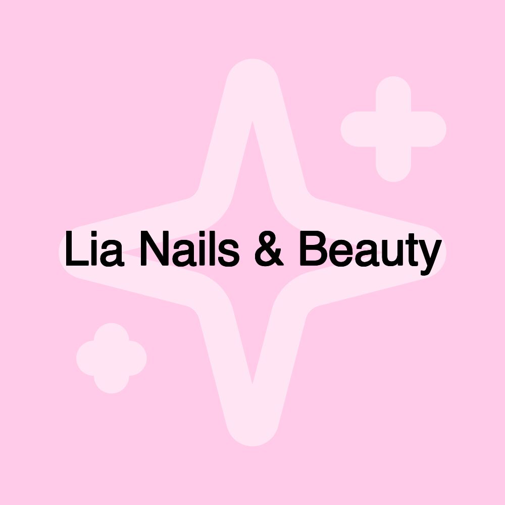 Lia Nails & Beauty