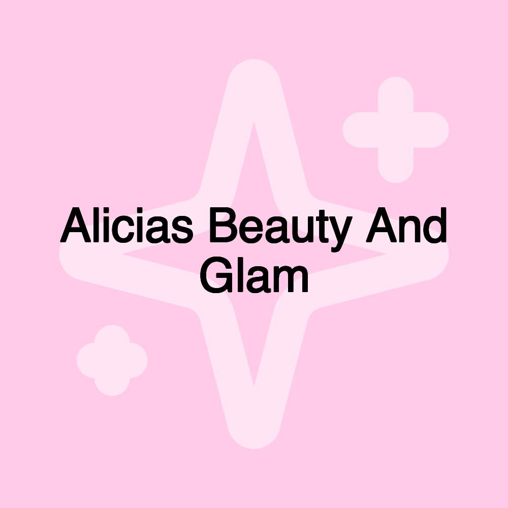 Alicias Beauty And Glam