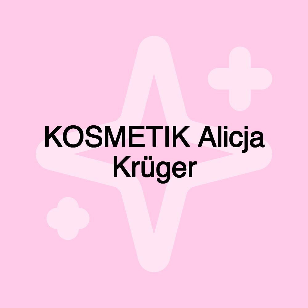 KOSMETIK Alicja Krüger