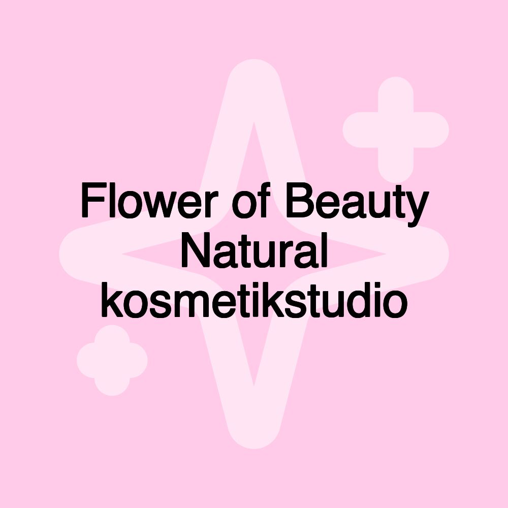 Flower of Beauty Natural kosmetikstudio