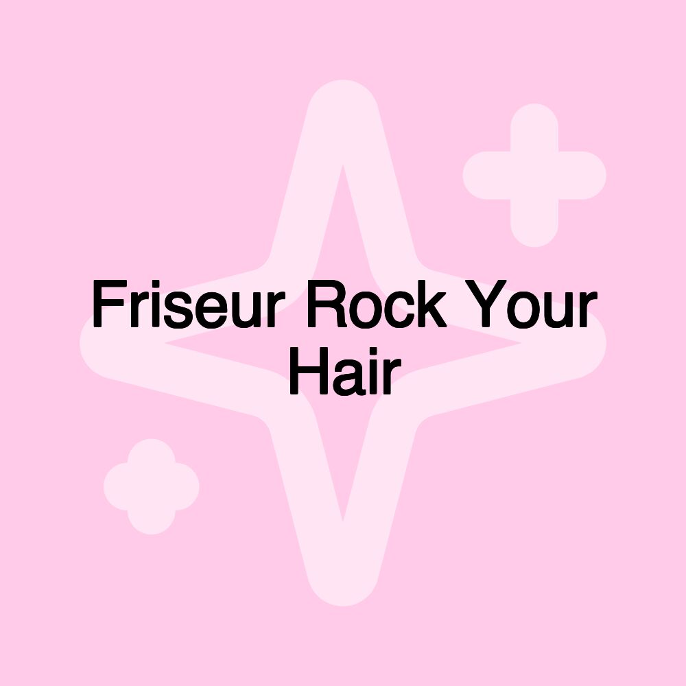 Friseur Rock Your Hair