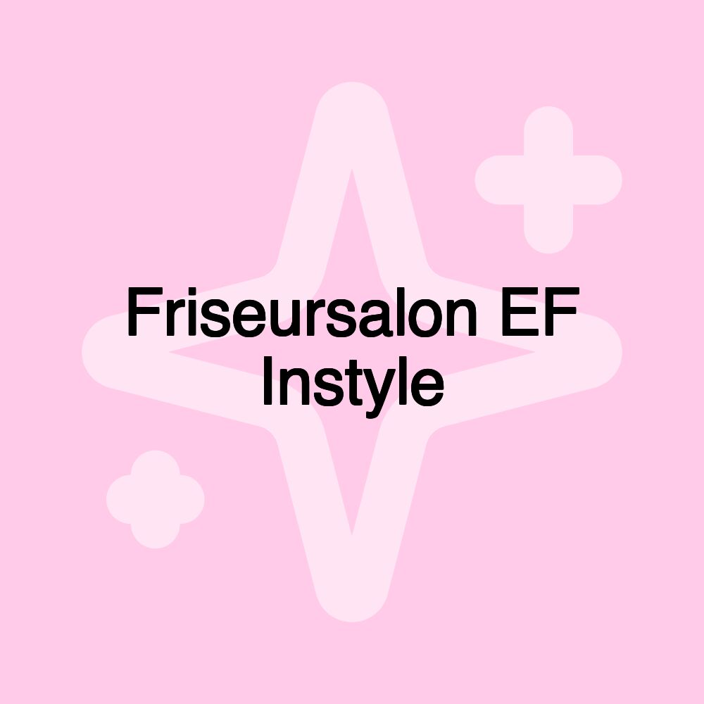 Friseursalon EF Instyle