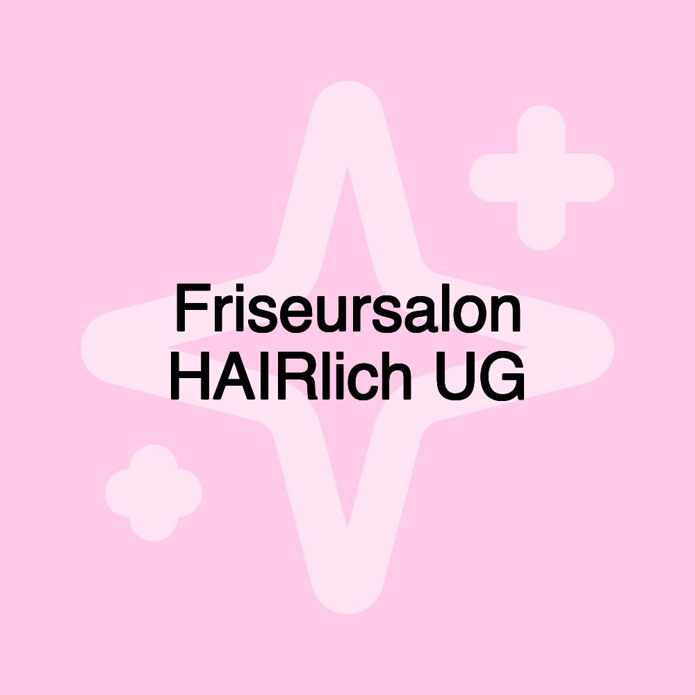 Friseursalon HAIRlich UG