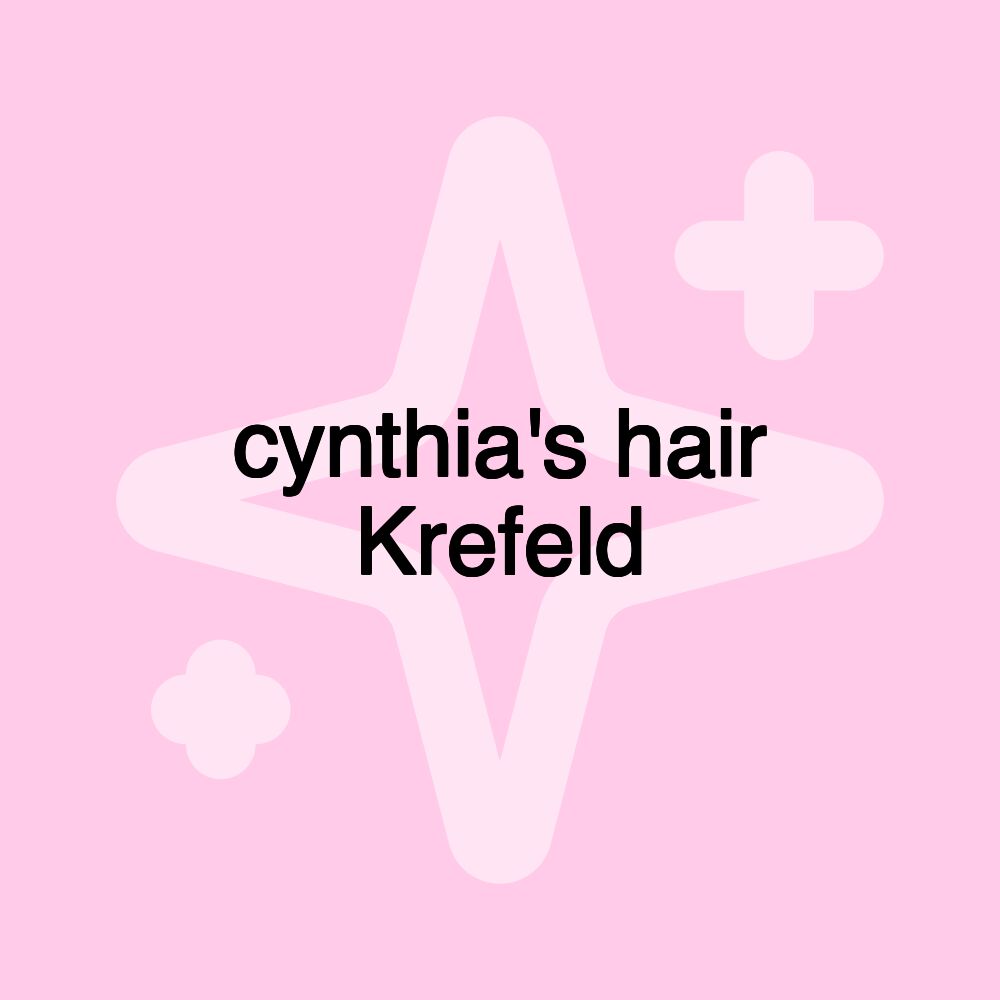 cynthia's hair Krefeld