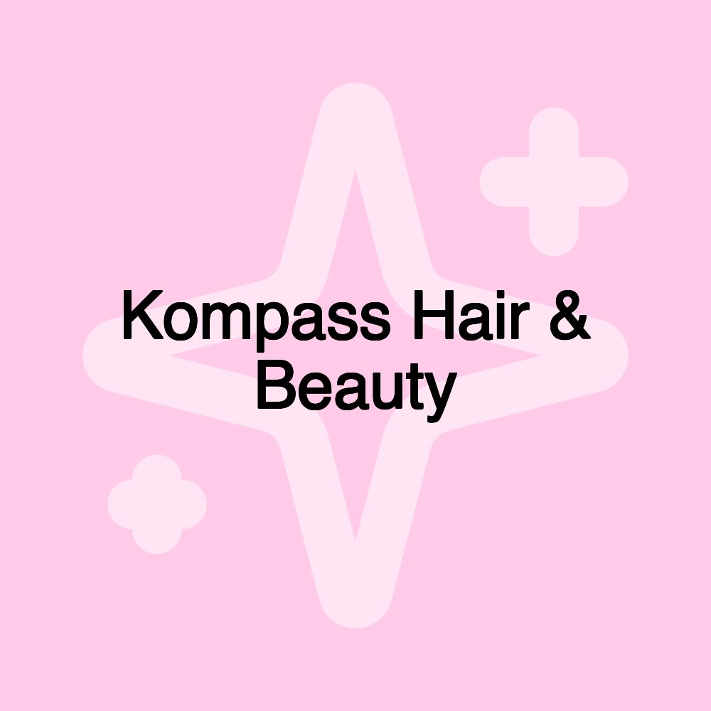 Kompass Hair & Beauty