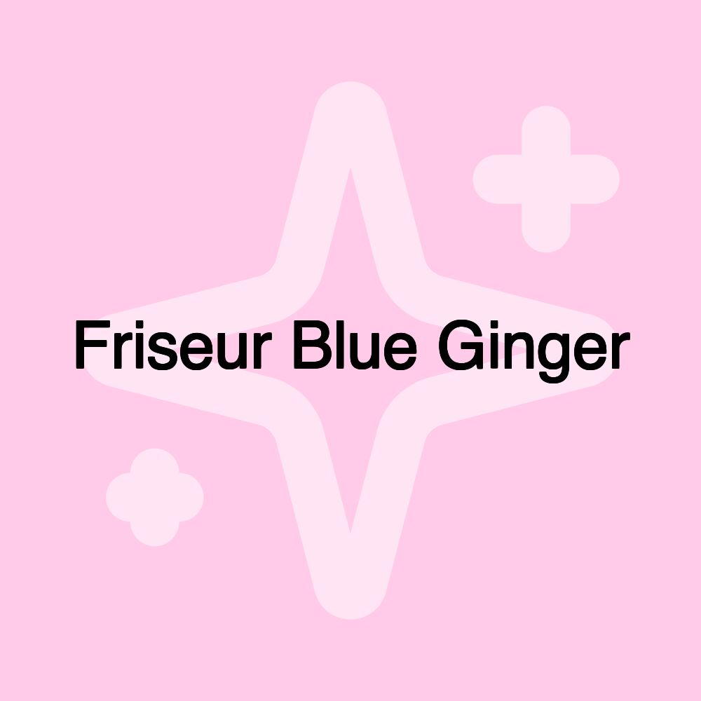 Friseur Blue Ginger