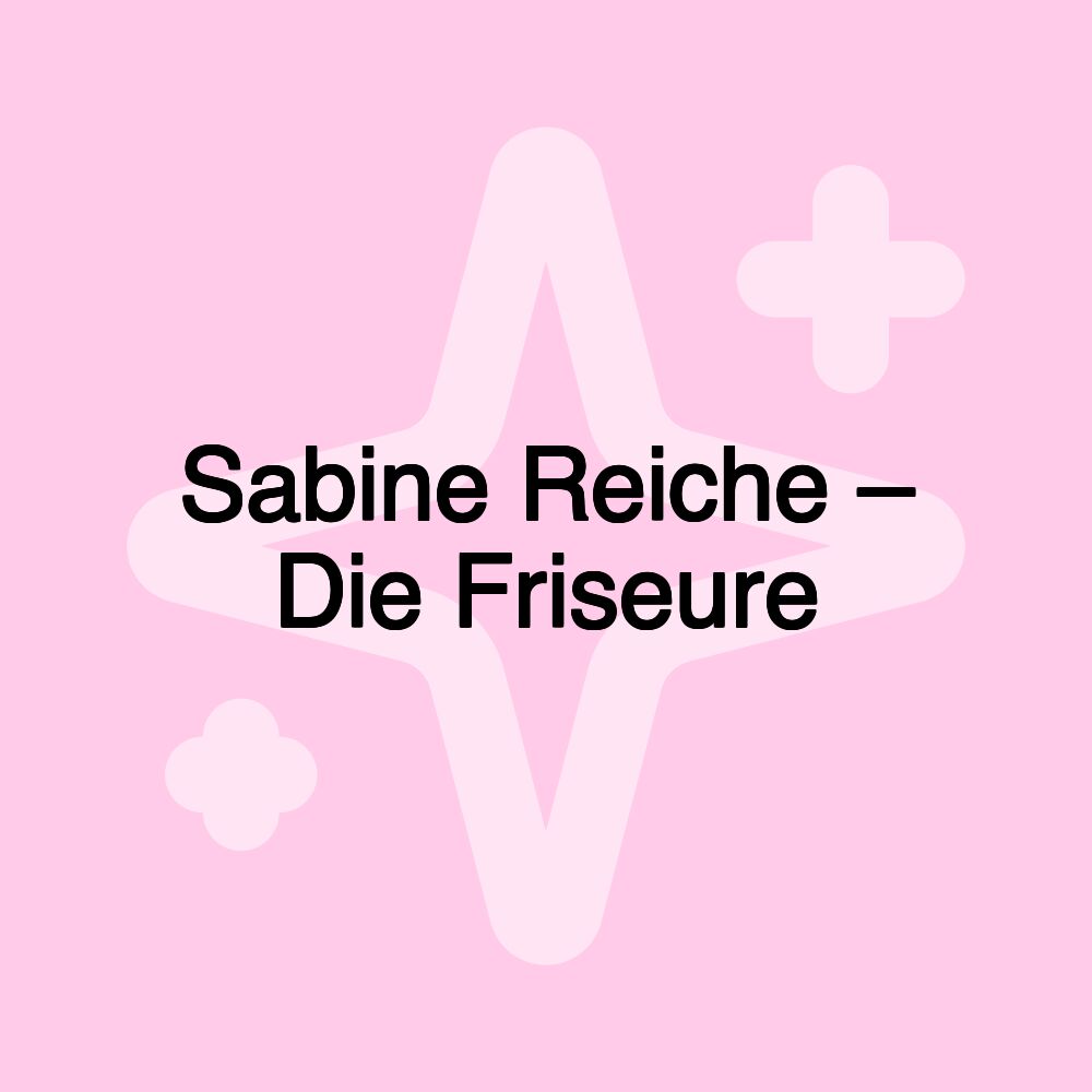 Sabine Reiche – Die Friseure