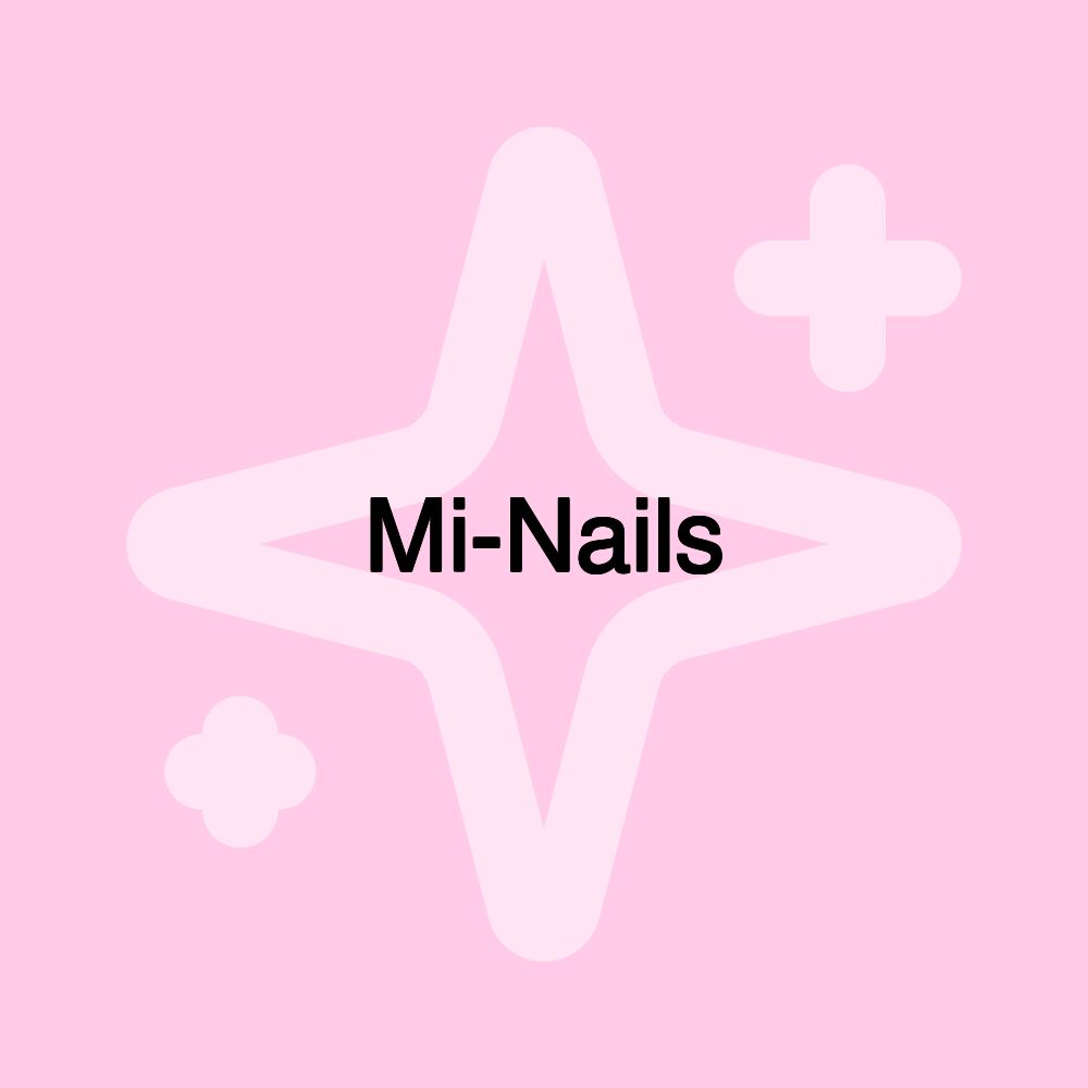 Mi-Nails