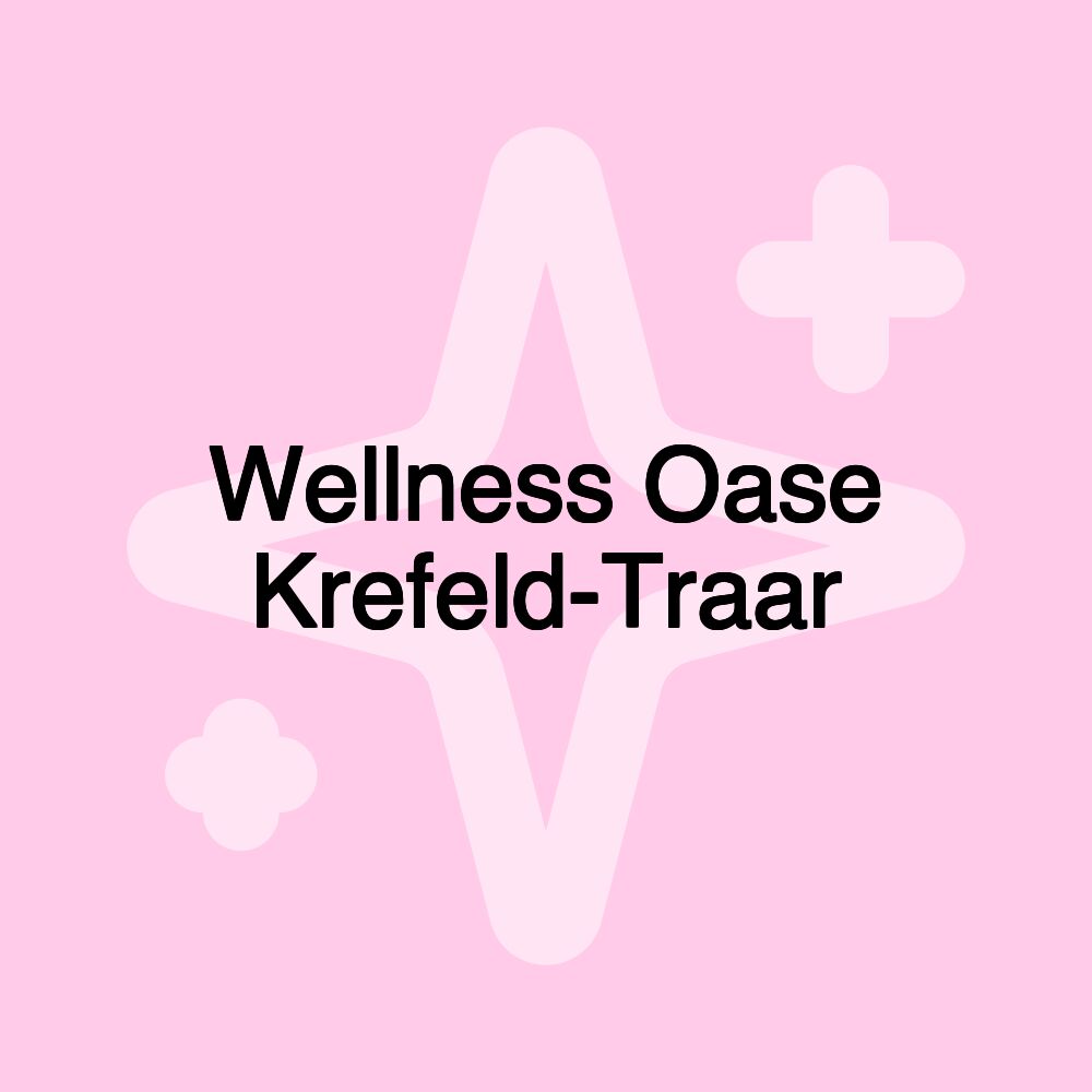 Wellness Oase Krefeld-Traar