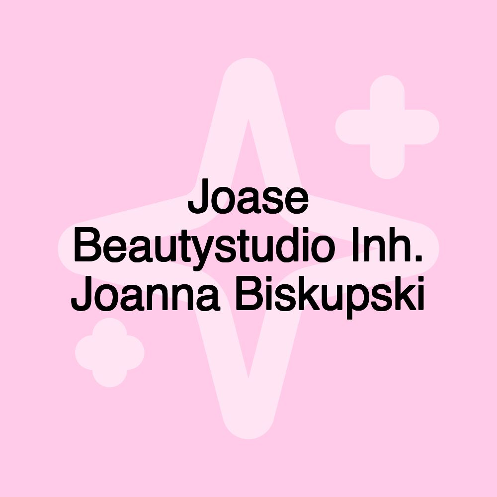 Joase Beautystudio Inh. Joanna Biskupski