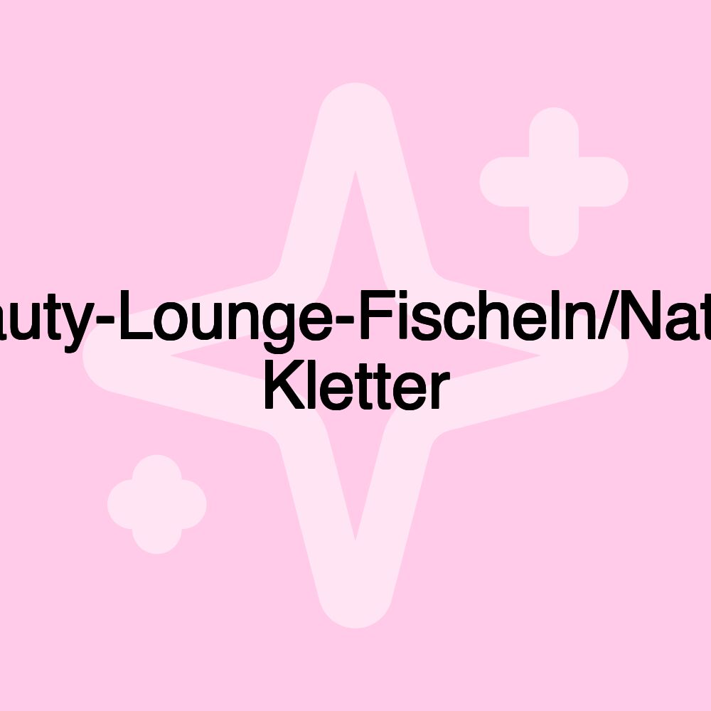 Beauty-Lounge-Fischeln/Natalie Kletter