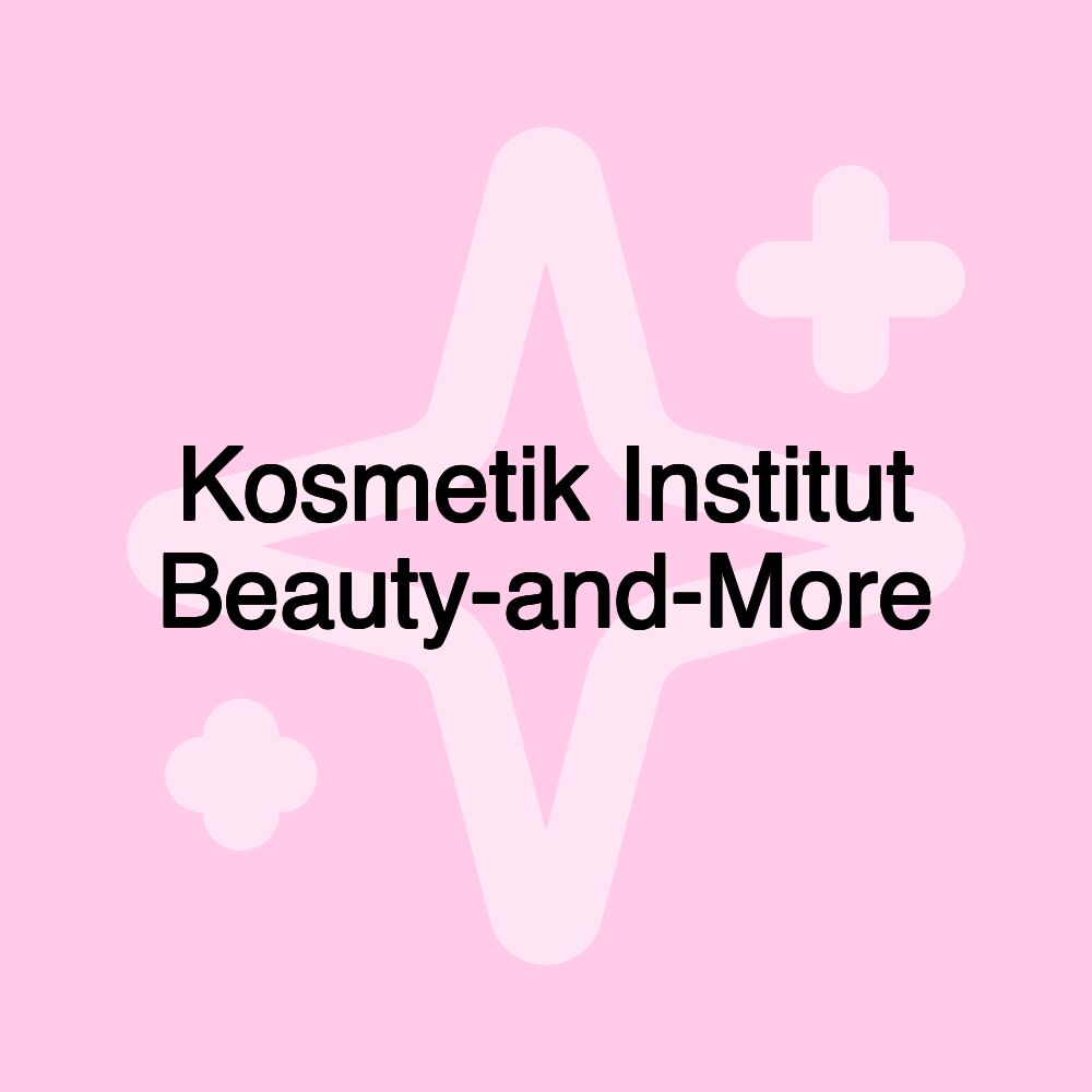 Kosmetik Institut Beauty-and-More