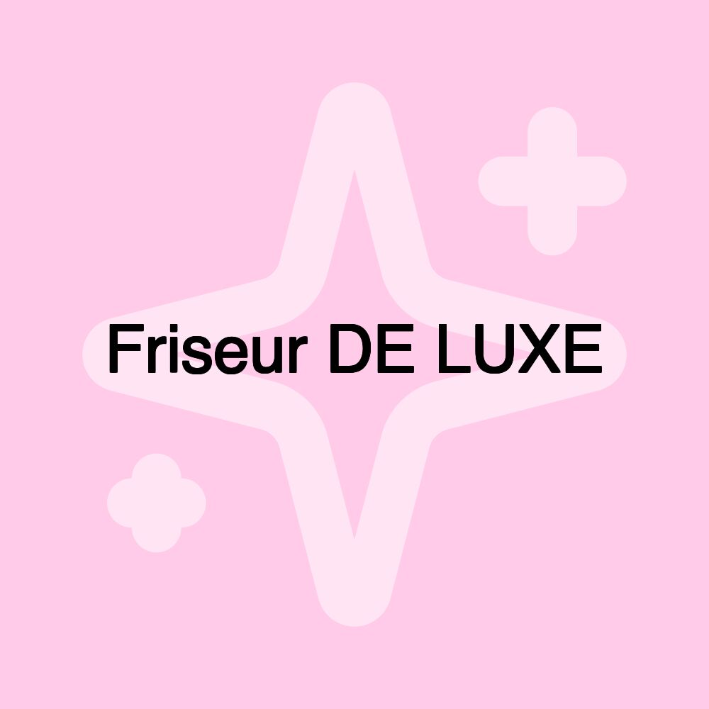 Friseur DE LUXE