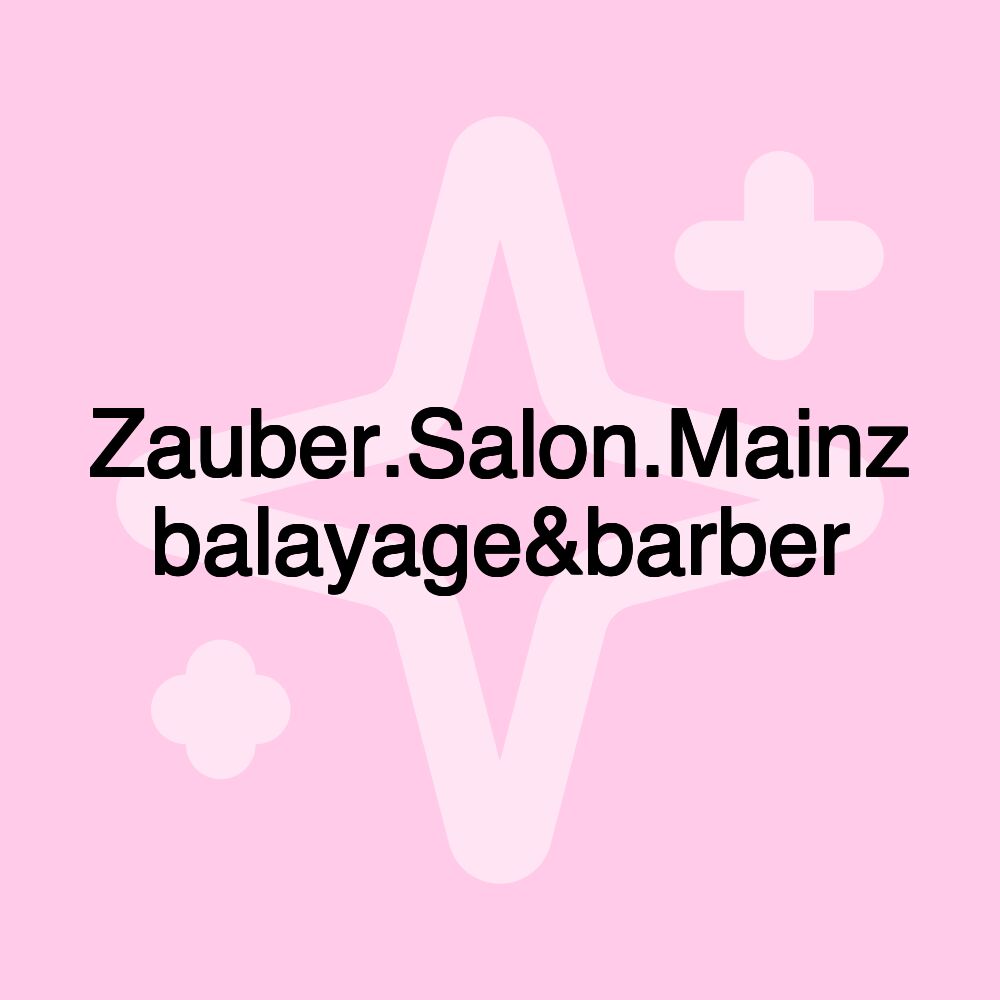 Zauber.Salon.Mainz balayage&barber